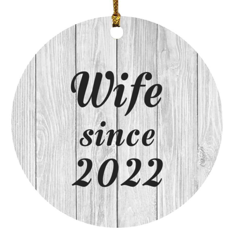 Wife Since 2022 - Circle Ornament F