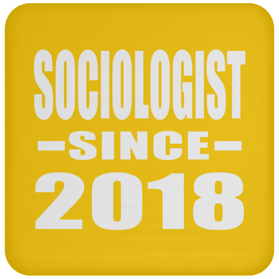 Sociologist Since 2018 - Drink Coaster