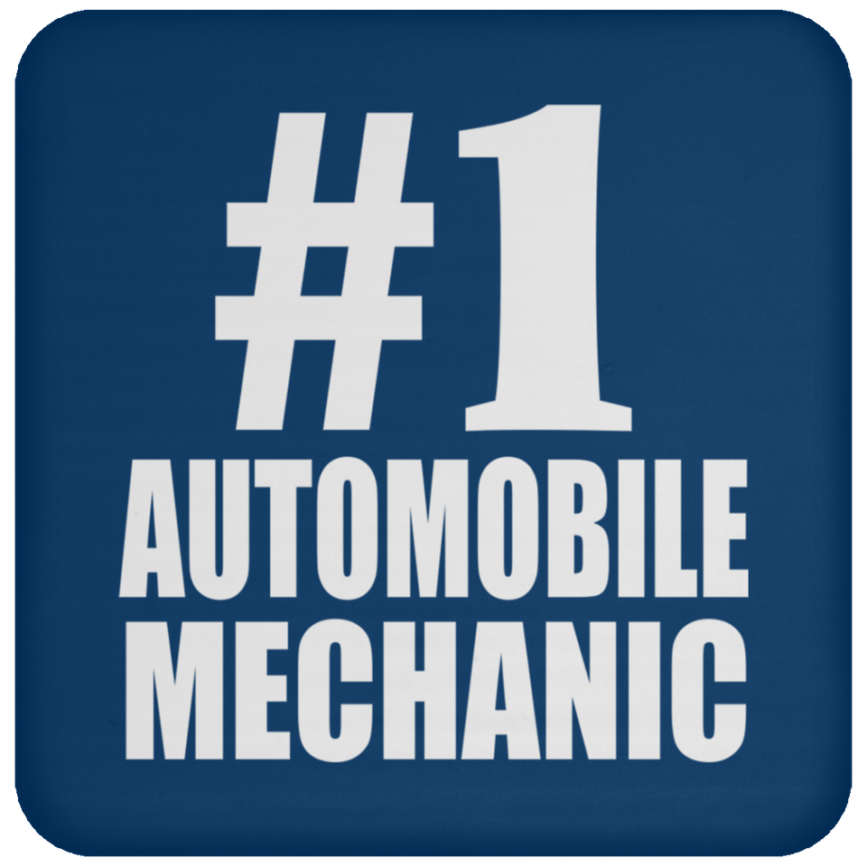 Number One #1 Automobile Mechanic - Drink Coaster