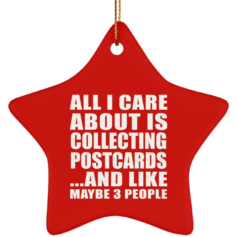 All I Care About Is Collecting Postcards - Star Ornament