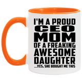 Proud CEO Mom Of Awesome Daughter - 11oz Accent Mug Orange