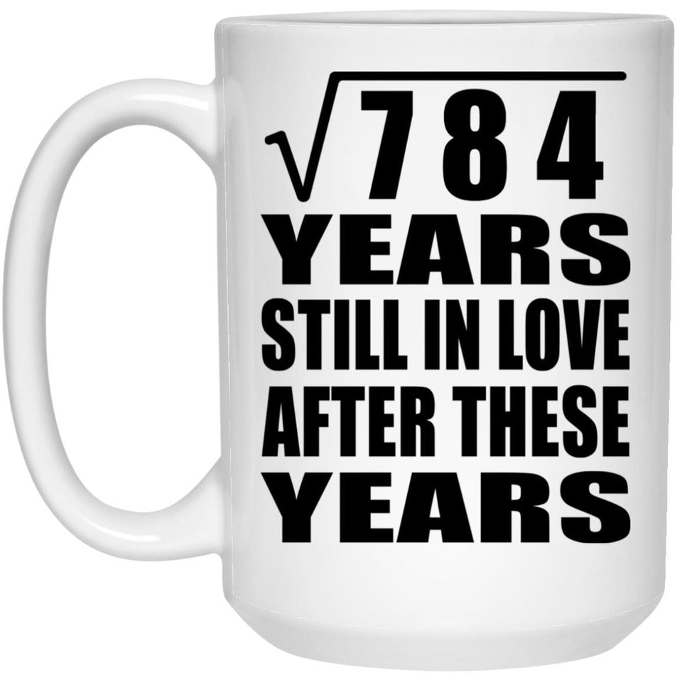 28th Anniversary Square Root of 784 Years Still In Love - 15oz Coffee Mug