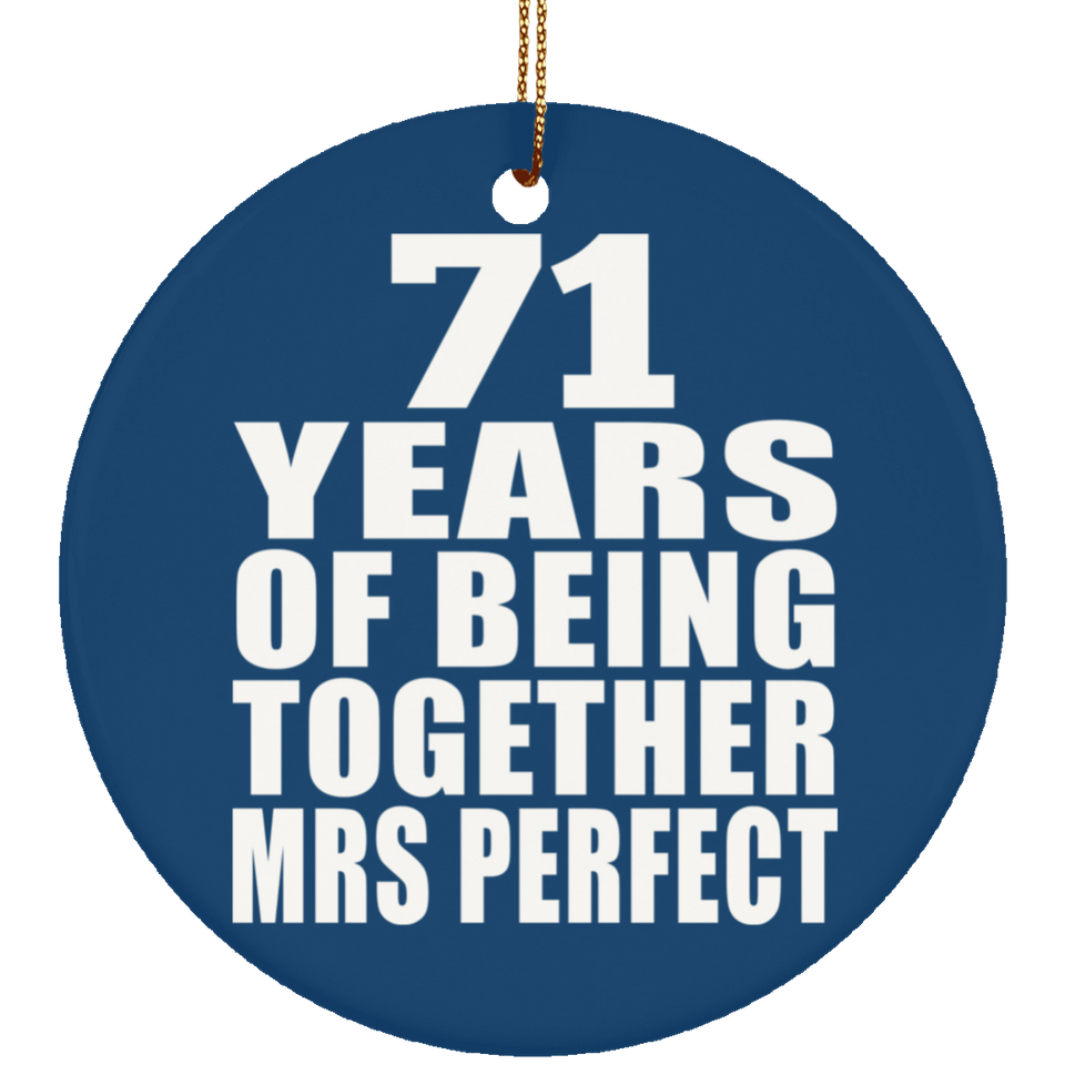 71st Anniversary 71 Years Of Being Mrs Perfect - Circle Ornament