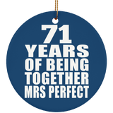 71st Anniversary 71 Years Of Being Mrs Perfect - Circle Ornament