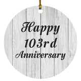 Happy 103rd Anniversary - Circle Ornament F