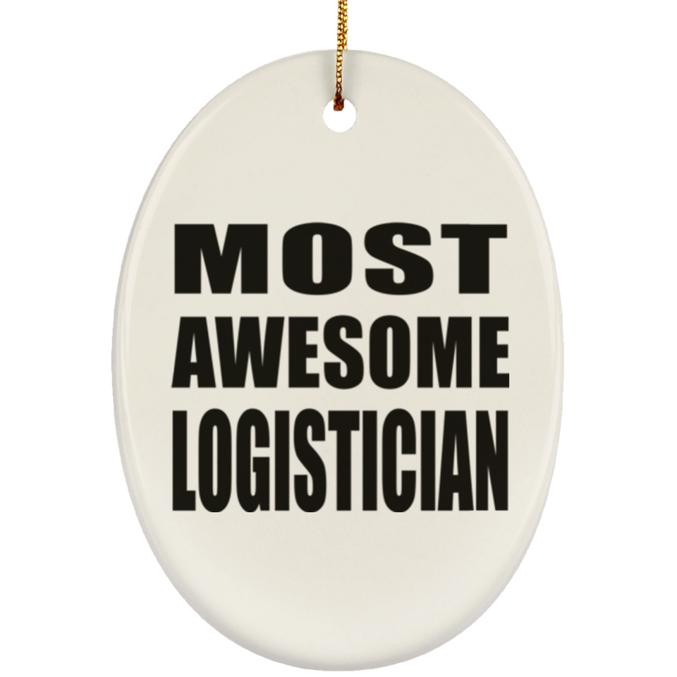 Most Awesome Logistician - Oval Ornament