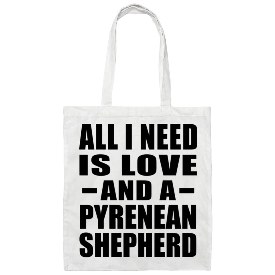 All I Need Is Love And A Pyrenean Shepherd - Tote Bag White