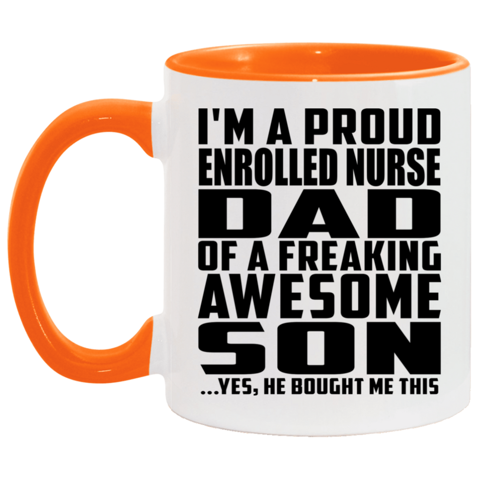 Proud Enrolled Nurse Dad Of Awesome Son - 11oz Accent Mug Orange