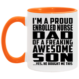 Proud Enrolled Nurse Dad Of Awesome Son - 11oz Accent Mug Orange