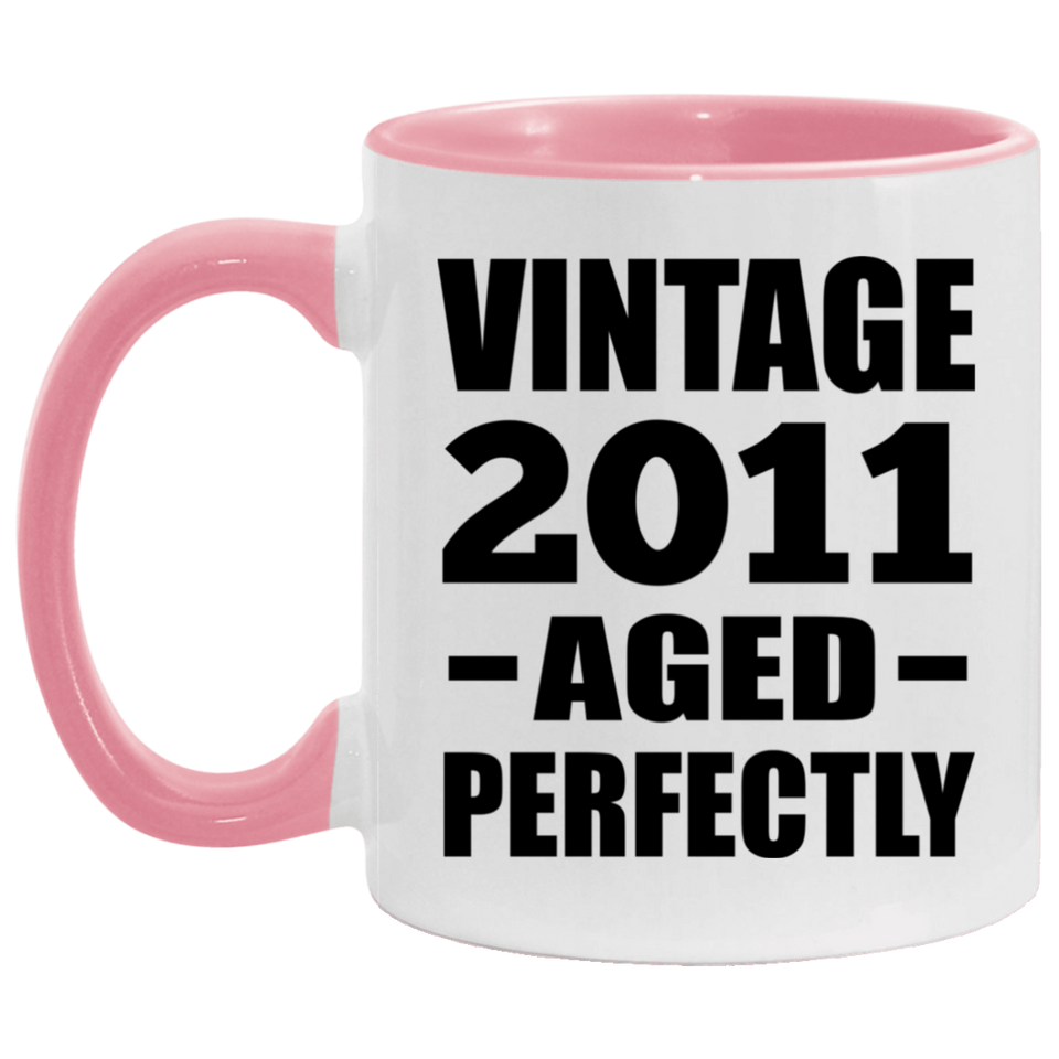13th Birthday Vintage 2011 Aged Perfectly - 11oz Accent Mug Pink