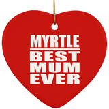 Myrtle Best Mum Ever - Heart Ornament