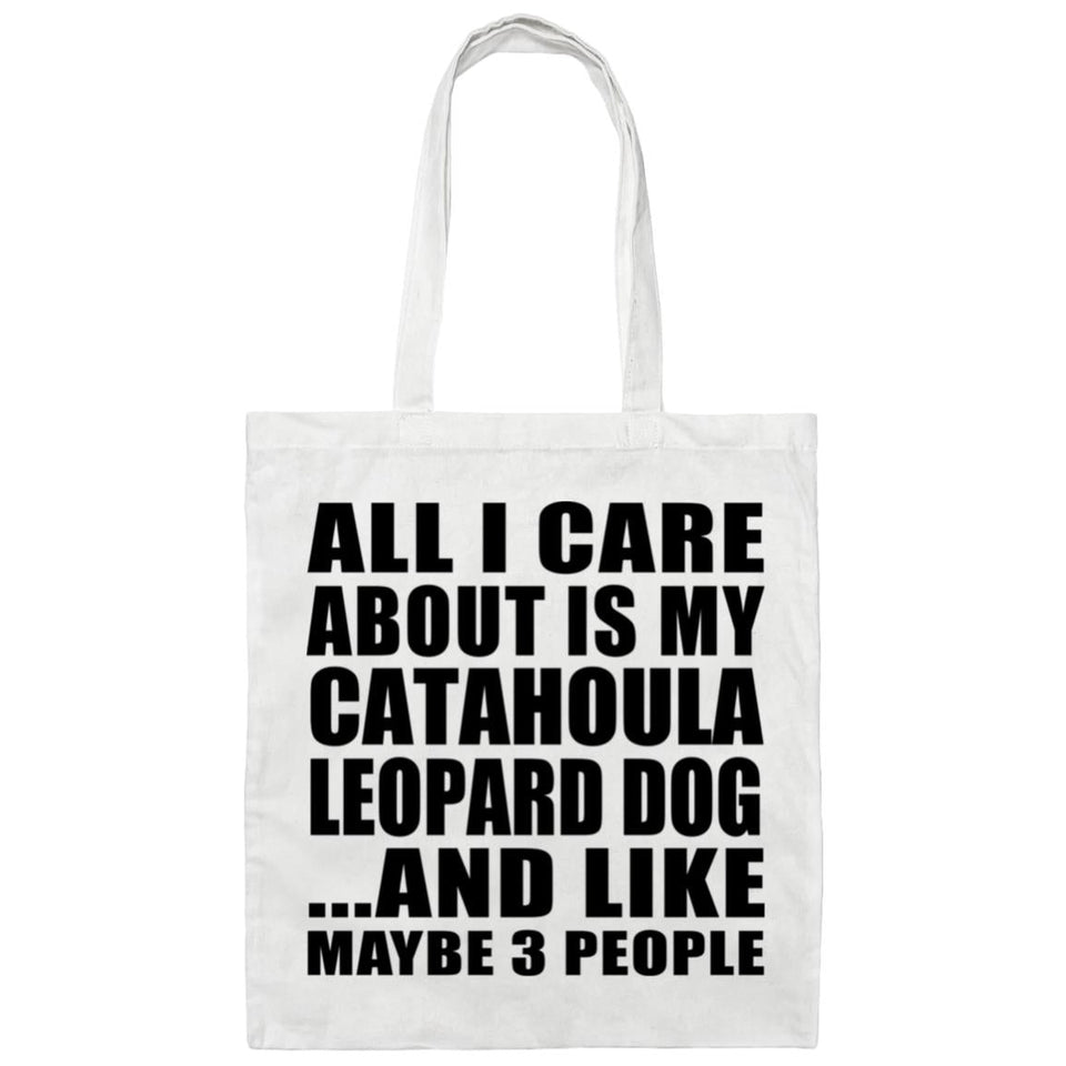 All I Care About Is My Catahoula Leopard Dog - Tote Bag White