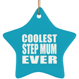 Coolest Step Mum Ever - Star Ornament