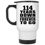 114th Anniversary 114 Years Down Forever to Go - White Travel Mug