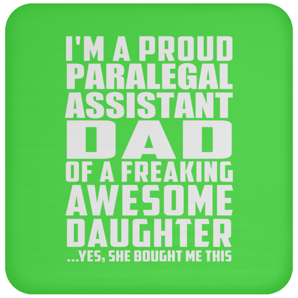 Proud Paralegal Assistant Dad Of Awesome Daughter - Drink Coaster