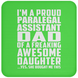 Proud Paralegal Assistant Dad Of Awesome Daughter - Drink Coaster