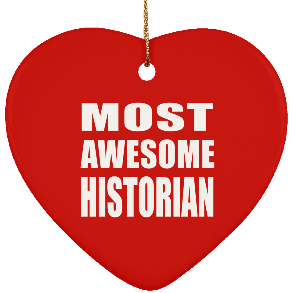 Most Awesome Historian - Heart Ornament