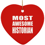 Most Awesome Historian - Heart Ornament