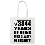 62nd Anniversary Square Root of 3844 Years Mrs Always Right - Tote Bag White