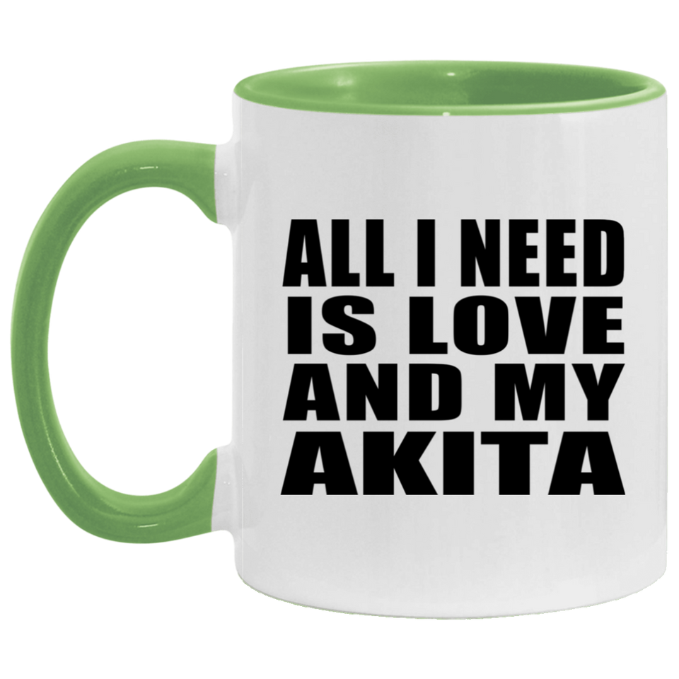 All I Need Is Love And My Akita - 11oz Accent Mug Green