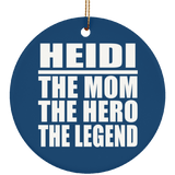 Heidi The Mom The Hero The Legend - Circle Ornament