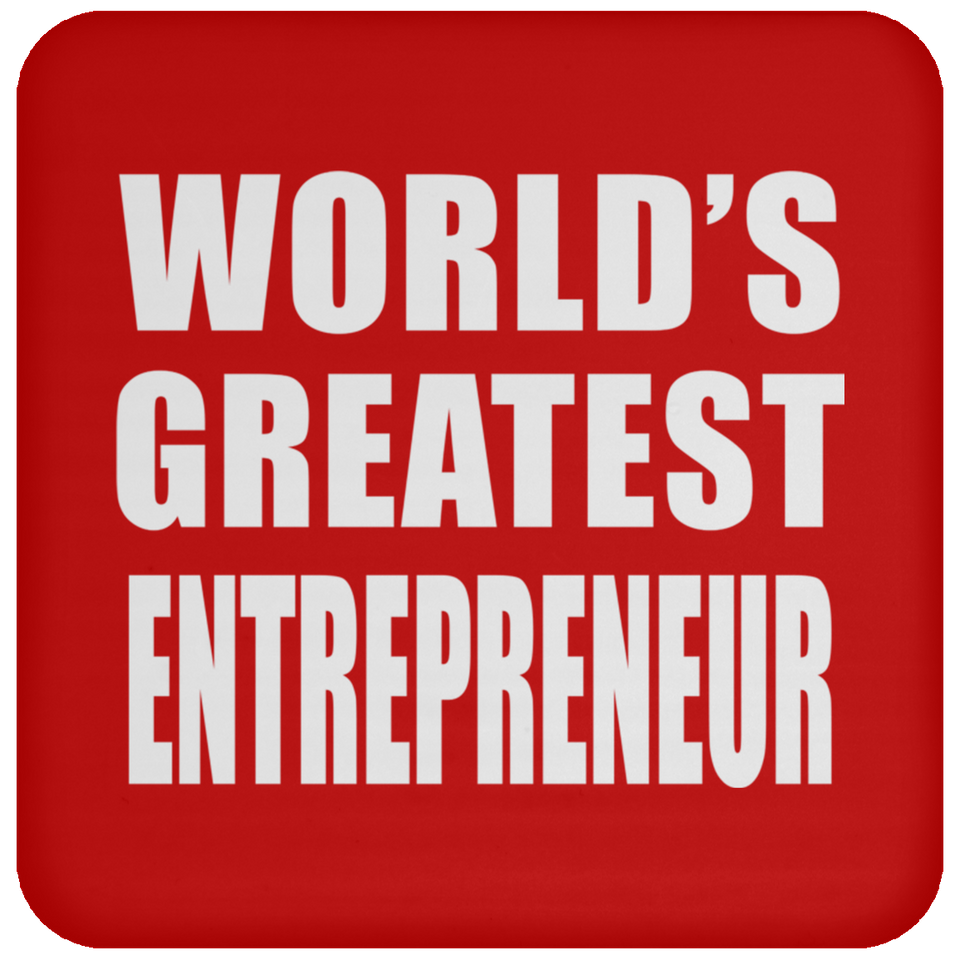 World's Greatest Entrepreneur - Drink Coaster