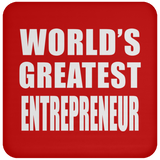 World's Greatest Entrepreneur - Drink Coaster