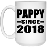Pappy Since 2018 - 15 Oz Coffee Mug