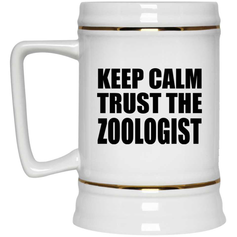 Keep Calm and Trust The Zoologist - Beer Stein