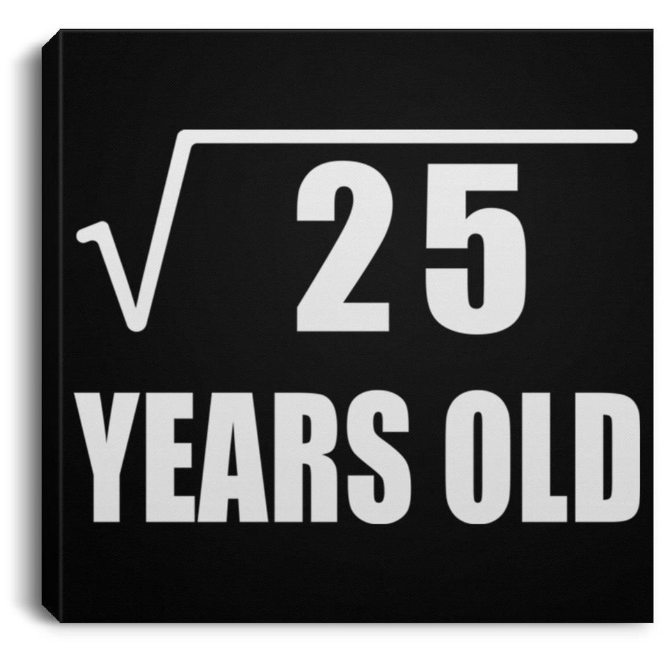 5th Birthday Square Root of 25 Years Old - Canvas Square