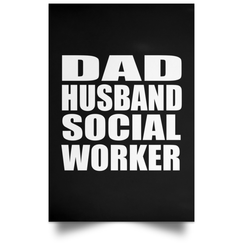 Dad Husband Social Worker - Poster Portrait