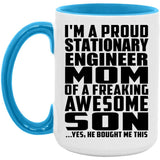 Proud Stationary Engineer Mom Of Awesome Son - 15oz Accent Mug Blue