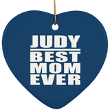 Judy Best Mom Ever - Heart Ornament