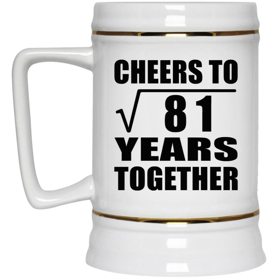 9th Anniversary Cheers To Square Root of 81 Years Together - Beer Stein