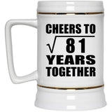 9th Anniversary Cheers To Square Root of 81 Years Together - Beer Stein