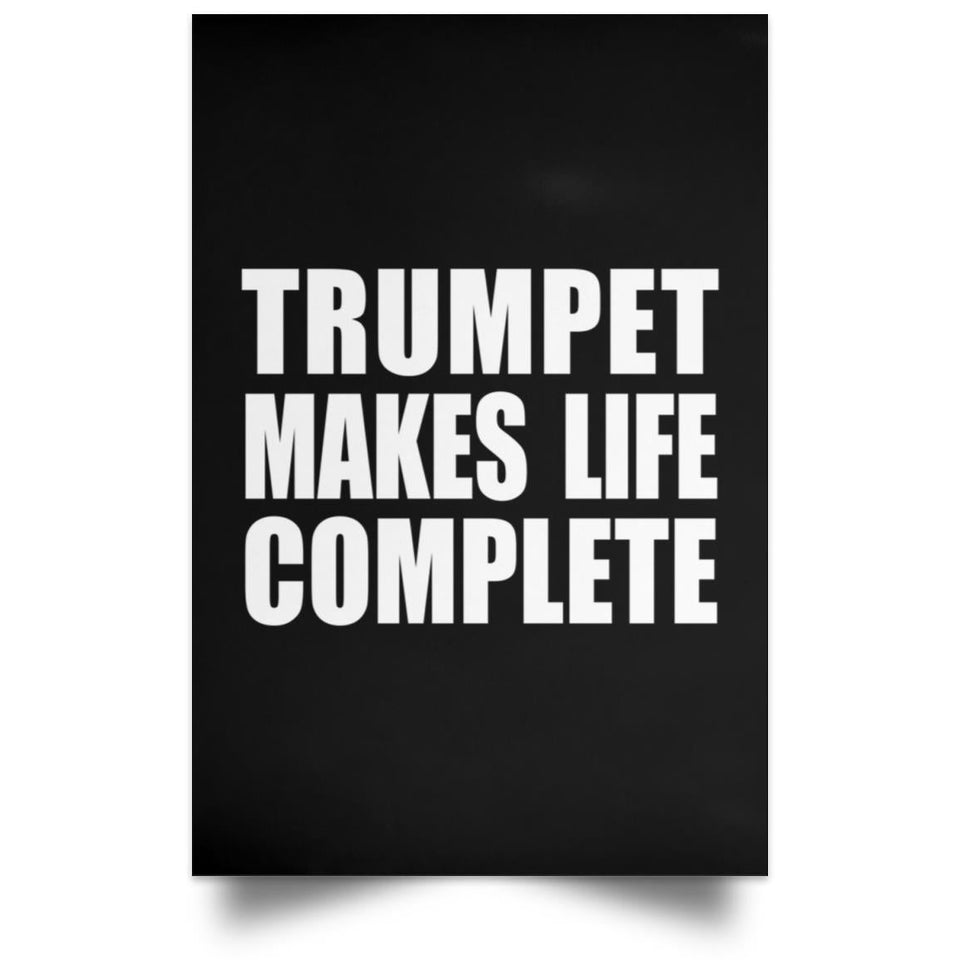 Trumpet Makes Life Complete - Poster Portrait