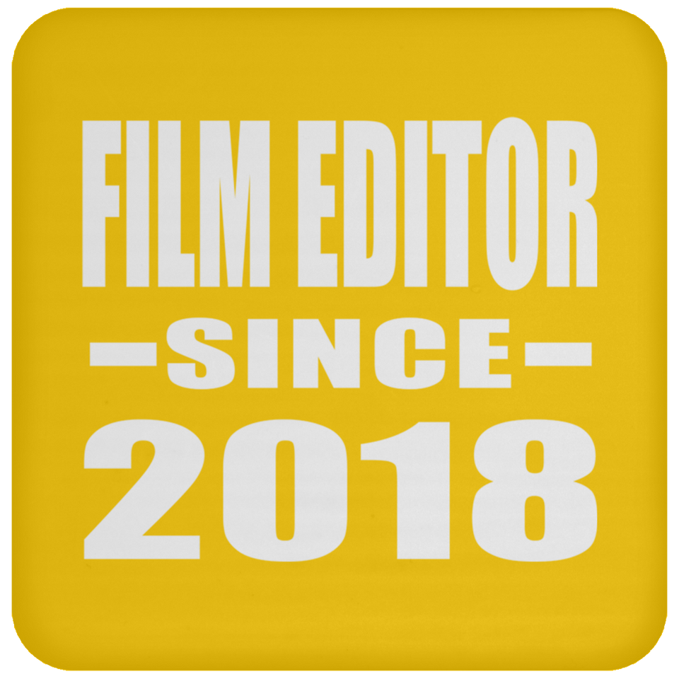 Film Editor Since 2018 - Drink Coaster