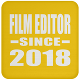 Film Editor Since 2018 - Drink Coaster