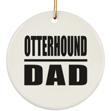 Otterhound Dad - Circle Ornament