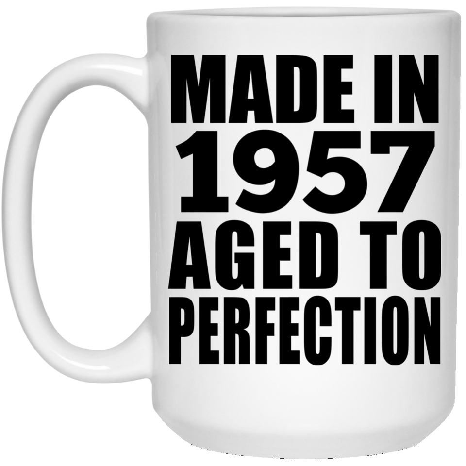 67th Birthday Made In 1957 Aged to Perfection - 15 Oz Coffee Mug