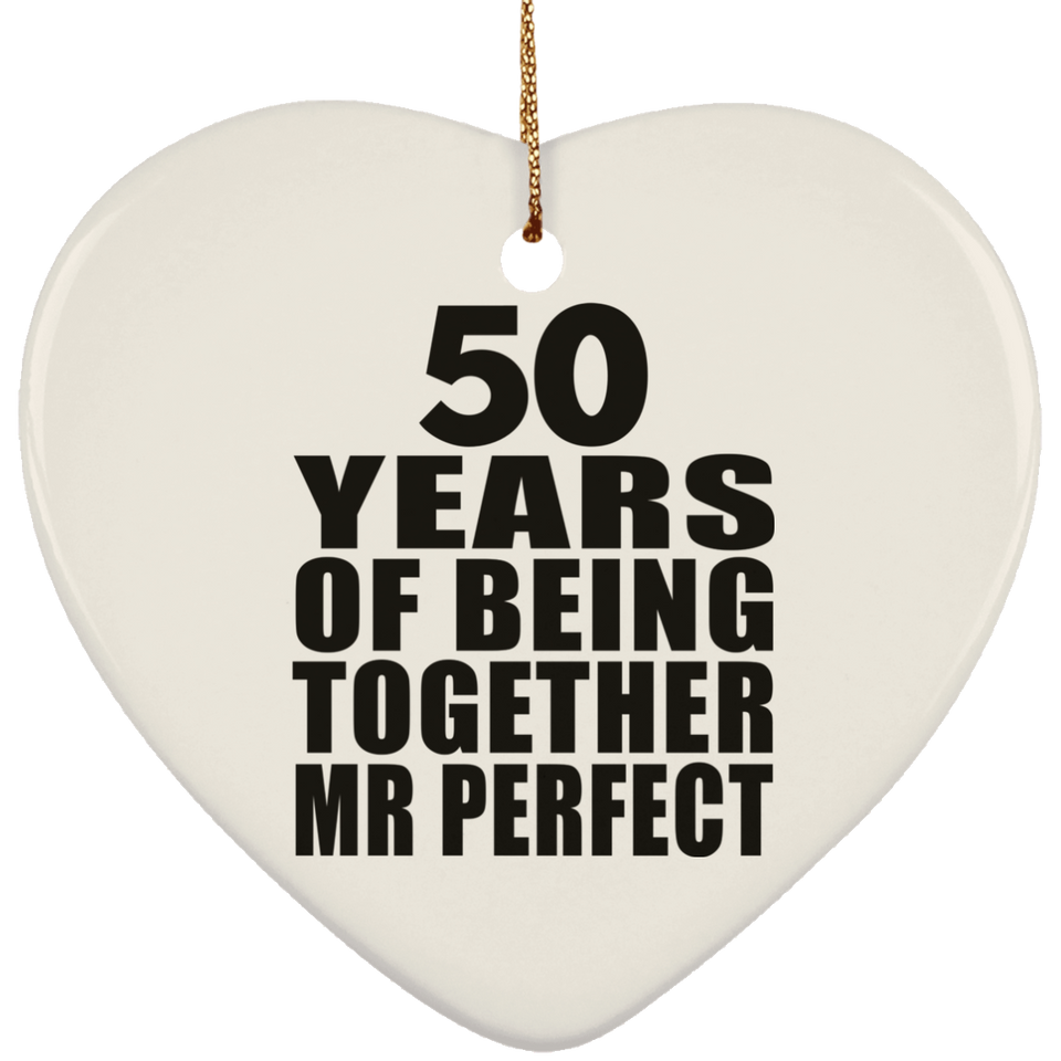 50th Anniversary 50 Years Of Being Mr Perfect - Heart Ornament