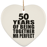 50th Anniversary 50 Years Of Being Mr Perfect - Heart Ornament