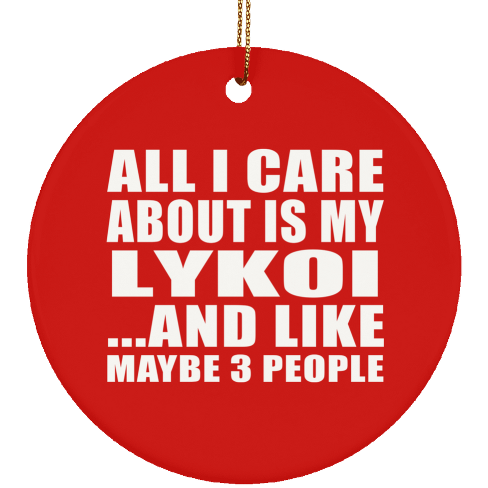 All I Care About Is My Lykoi - Circle Ornament