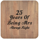 25th Anniversary 25 Years Of Being Mrs Always Right - Drink Coaster C
