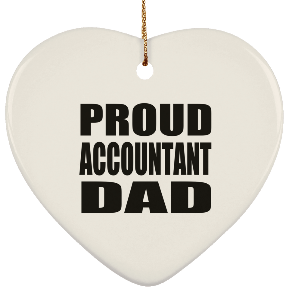 Proud Accountant Dad - Heart Ornament
