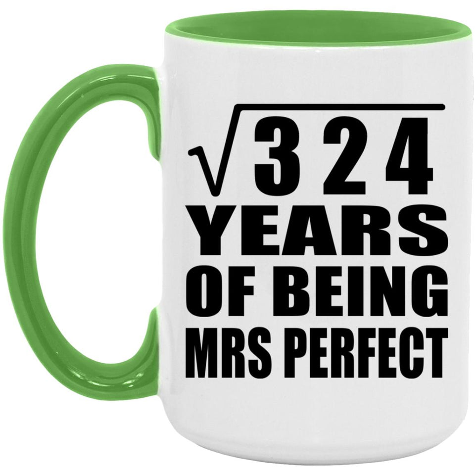 18th Anniversary Square Root of 324 Years of Mrs Perfect - 15oz Accent Mug Green