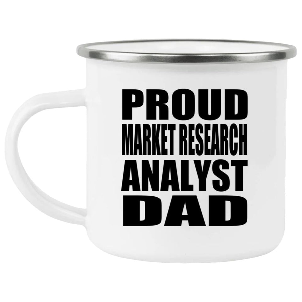 Proud Market Research Analyst Dad - 12oz Camping Mug