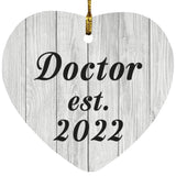 Doctor Established Est. 2022 - Heart Ornament F