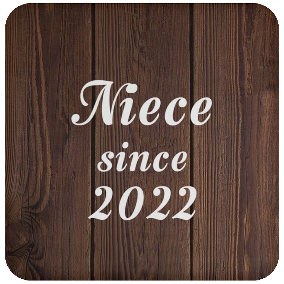 Niece Since 2022 - Drink Coaster D