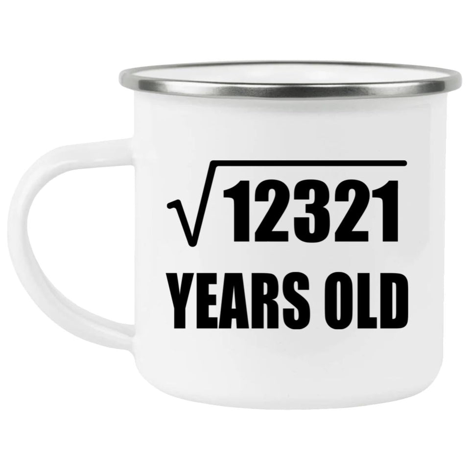 111th Birthday Square Root of 12321 Years Old - 12oz Camping Mug